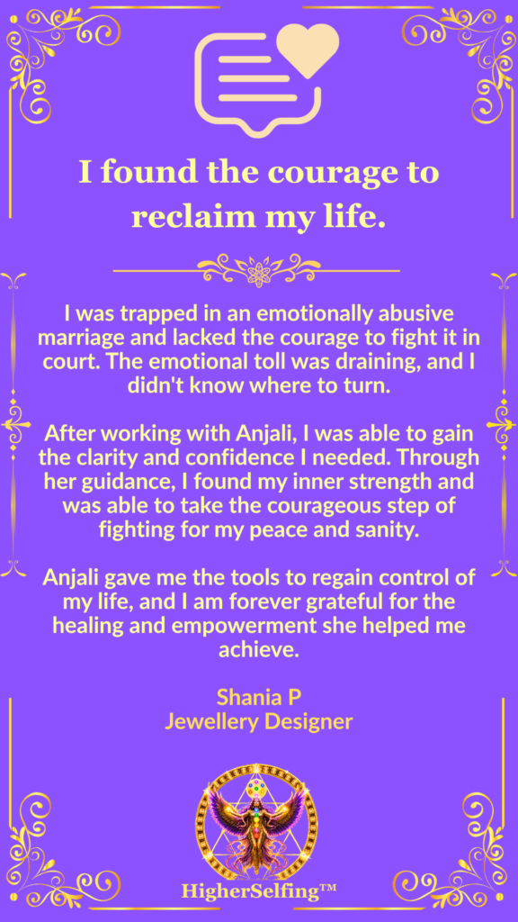 Client testimonial from Shania P, a jewellery designer, describing finding the courage to leave an abusive marriage and reclaim her life through HigherSelfing™ coaching.