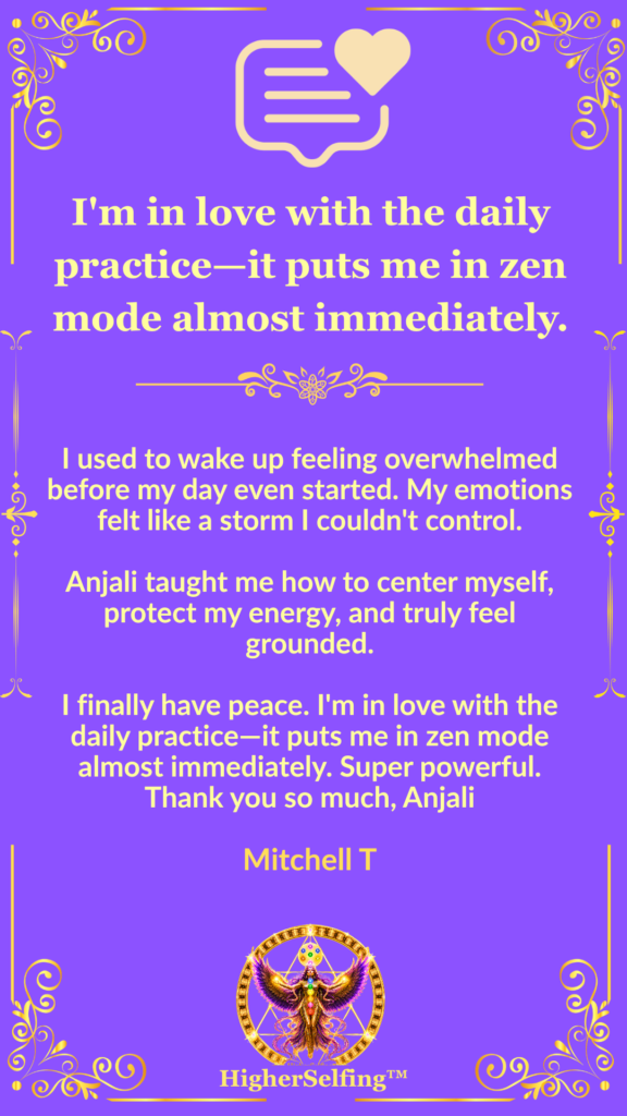 Client testimonial from Mitchell T describing daily grounding practices that brought emotional stability, inner peace, and a lasting sense of calm through HigherSelfing™ coaching.