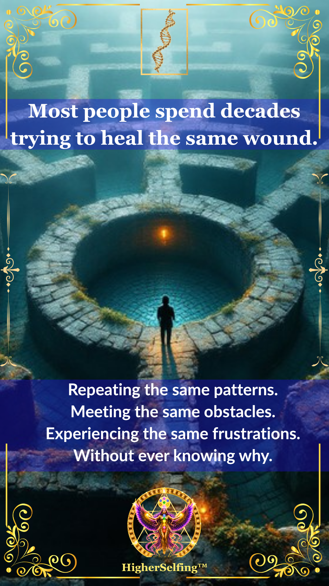HigherSelfing™ | Most people spend decades trying to heal the same wound.